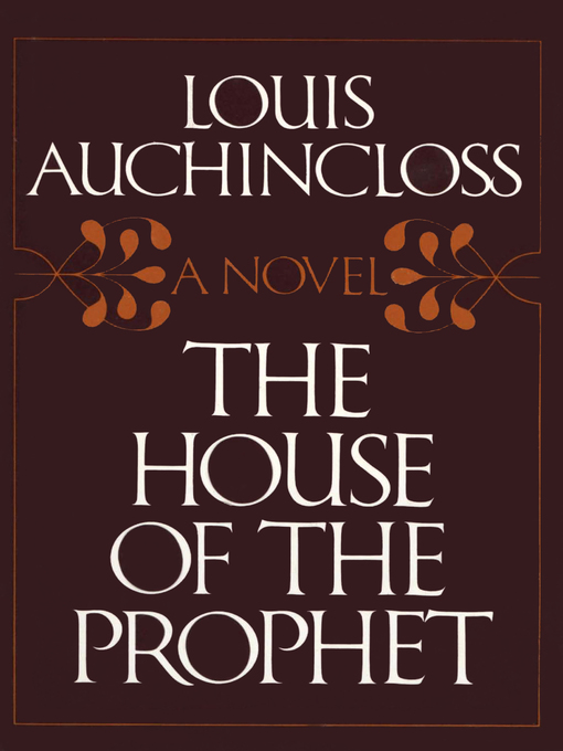 Title details for The House of the Prophet by Louis Auchincloss - Available